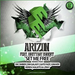 Arizon ft. Brittany Egbert - Set Me Free (Dec3mber Remix)