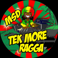 MSD - TEK MORE RAGGA AVAILABLE NOW ON VINYLS