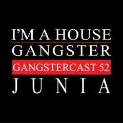 Junia Gangstercast Episode 52