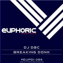 (EUPDI 095) DJ DBC - BREAKING DONK (Ya a la venta) (Out Now)