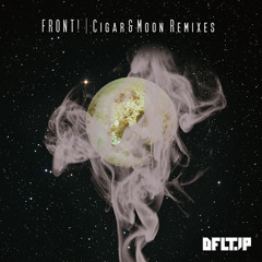 Cigar & Moon (BROKEN HAZE Remix) / FRONT!