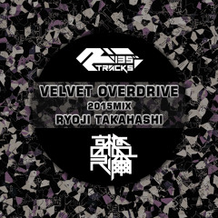 RYOJI TAKAHASHI - VELVET OVERDRIVE(2015)
