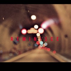 Reminisce (Feat. Darkim)