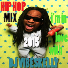 HIP HOP MIX 2015 Mix★ DJ Vibeskelly ★ #TRAP #US #HIPHOP #RNB