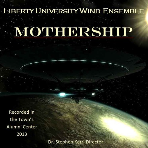 Stream Mothership (Mason Bates) by Liberty University Bands | Listen online  for free on SoundCloud