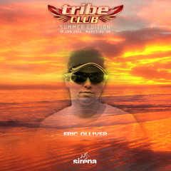 Eric Olliver | Tribe Club - Sirena | January 2015