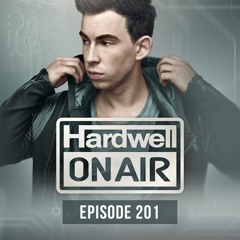 Hardwell On Air 201 - #UnitedWeAre (Album Special)