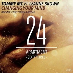 Tommy MC ft Leanne Brown - Changing Your Mind(Original Mix and Dirty Freek and RELOAD Mix Samples)