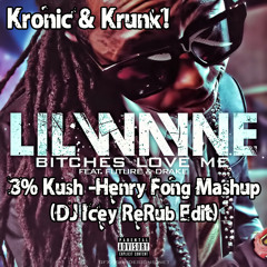 3 Percent Kush (DJ Icey ReRub Edit) - Henry Fong Mashup
