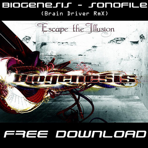 Biogenesis - Sonofile (Brain Driver Rmx) .:: FREE DOWNLOAD ::.