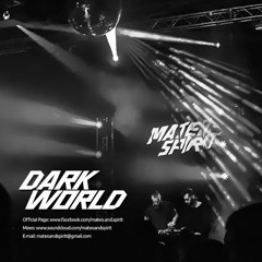 Mateo & Spirit - DARK WORLD