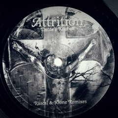 Attrition - Dante's Kitchen (Rascal & Klone Remix) RAK001