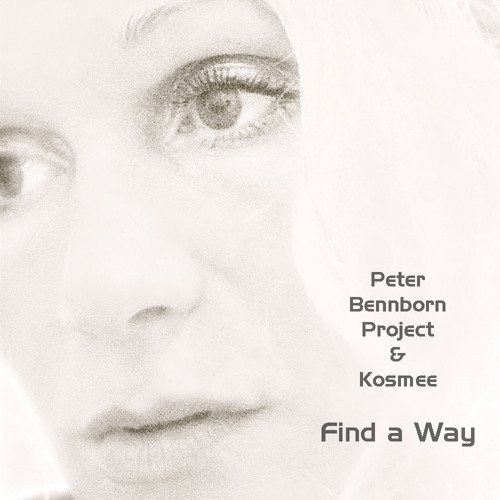 Find a Way (Bennborn/Kosmee ft. Michel Martineau, Daniele Turani & Manuel Muzzu)