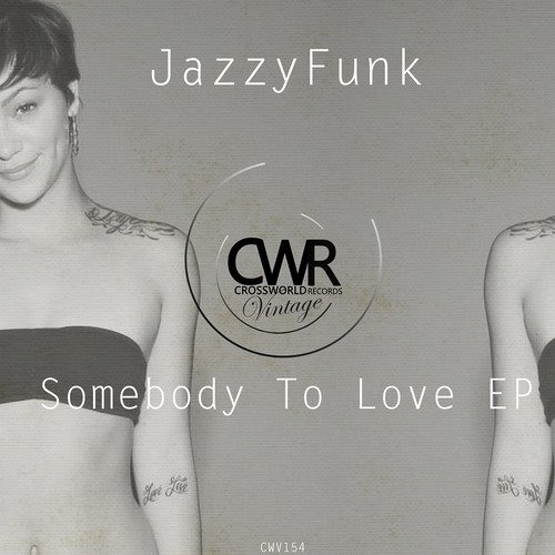 Somebody To Love (Original Mix) SAMPLE [Crossworld Vintage Records]