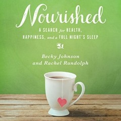 NOURISHED by Becky Johnson and Rachel Randolph