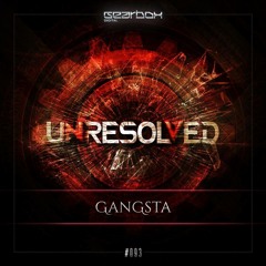 Unresolved - Gangsta (Official Preview)