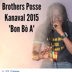 Brothers Posse-BON BO A-KANAVAL 2015