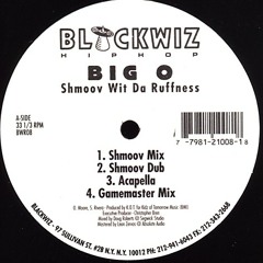 Big O - Shmoov wit Da Ruffness (Soupbox Remix)