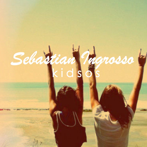 Sebastian Ingrosso - Kidsos (Kiddcat Remix)| Premiere & Free Download by #LaTropicál