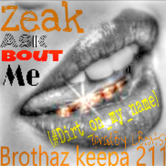 Zeak Ask Bout Me (Dirt On My Name){Prod.byLbeats)