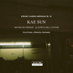 Kae Sun - "So Much Things" Acoustic - (Lauryn Hill Cover)