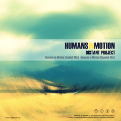 Distant Project | Humans In Motion (Spanish Mix)
