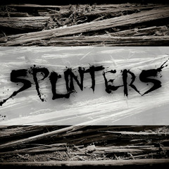 Splinters (PREVIEW)