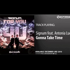 Signum Feat Antonia Lucas - Gonna Take Time