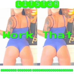 WORK THAT (FEAT.SPOOK SINATRA PROD.SPEAKER KNOCKERZ)