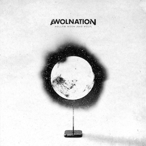 AWOLNATION- Hollow Moon (BadWolf)(Clean Radio Edit)