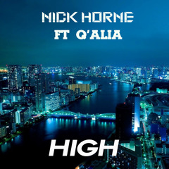 Nick Horne Ft Q'AILA - High