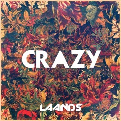 Laands - Crazy [FREE DOWNLOAD]