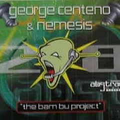 George Centeno & Nemesis - Bam Bu