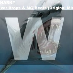 SHARK #Axer Drops & MG Beats#(ORIGINAL MIX)