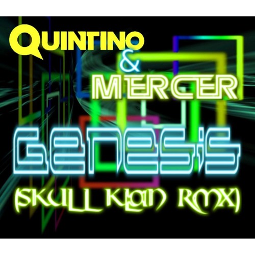 Genesis - Quintino & Mercer (Skull Klan RMX)Free Download!!!