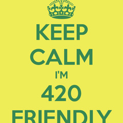 420 Friendly