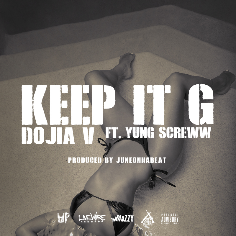 Dojia V ft. Yung Skreww - Keep It G (Prod. By June Onna Beat) [Thizzler.com] 