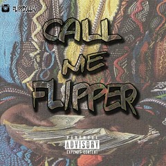 Call me Flipper (prod.LeoOnDaTrack)