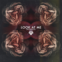 Movenchy - Look At Me (Original Mix)