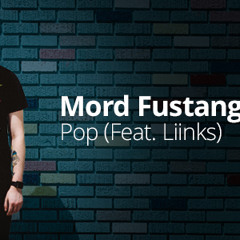 Mord Fustang Pop Ft. Liinks (ROBO ROBO Remix)