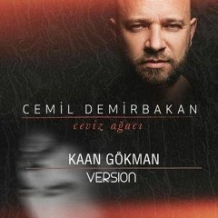 Cemil Demirbakan - Ceviz Ağacı (Kaan Gökman Versiyon)