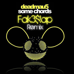 Deadmau5 - Some Chords (Fake$lap Remix)