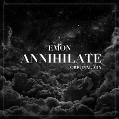 Emon - Annihilate (Original Mix)