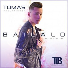 Bailalo - Tomas The Latin Boy