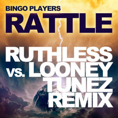 Bingo Players - Rattle ( Ruthless Vs . Looney Tunez Remix ) Dj Darlan Edit *FREE DOWNLOAD*