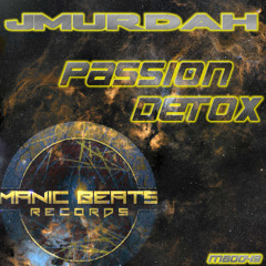 JMURDAH -PASSION DETOX-FORTHCOMING - MANIC BEATS -