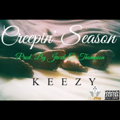 Keezy - Creepin' Season (Hosted by DJ 2Raw)