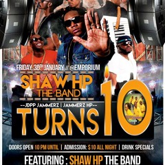 Big Shaw And Hp The Band 10th Year Anniversary Promo