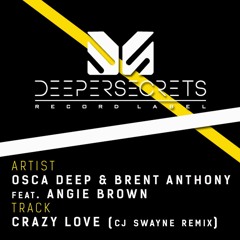 Brent Anthony & Osca Deep feat. Angie Brown - Crazy Love (CJay Swayne Vibes Mix)