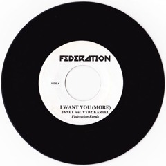 I Want You (More) Federation Remix